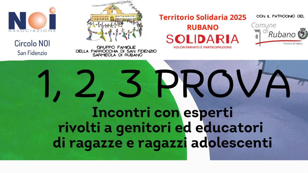 Progetto promosso dal Gruppo Famiglie della parrocchia di San Fidenzio, con il sostegno del Circolo Noi e il patrocinio del Comune di Rubano